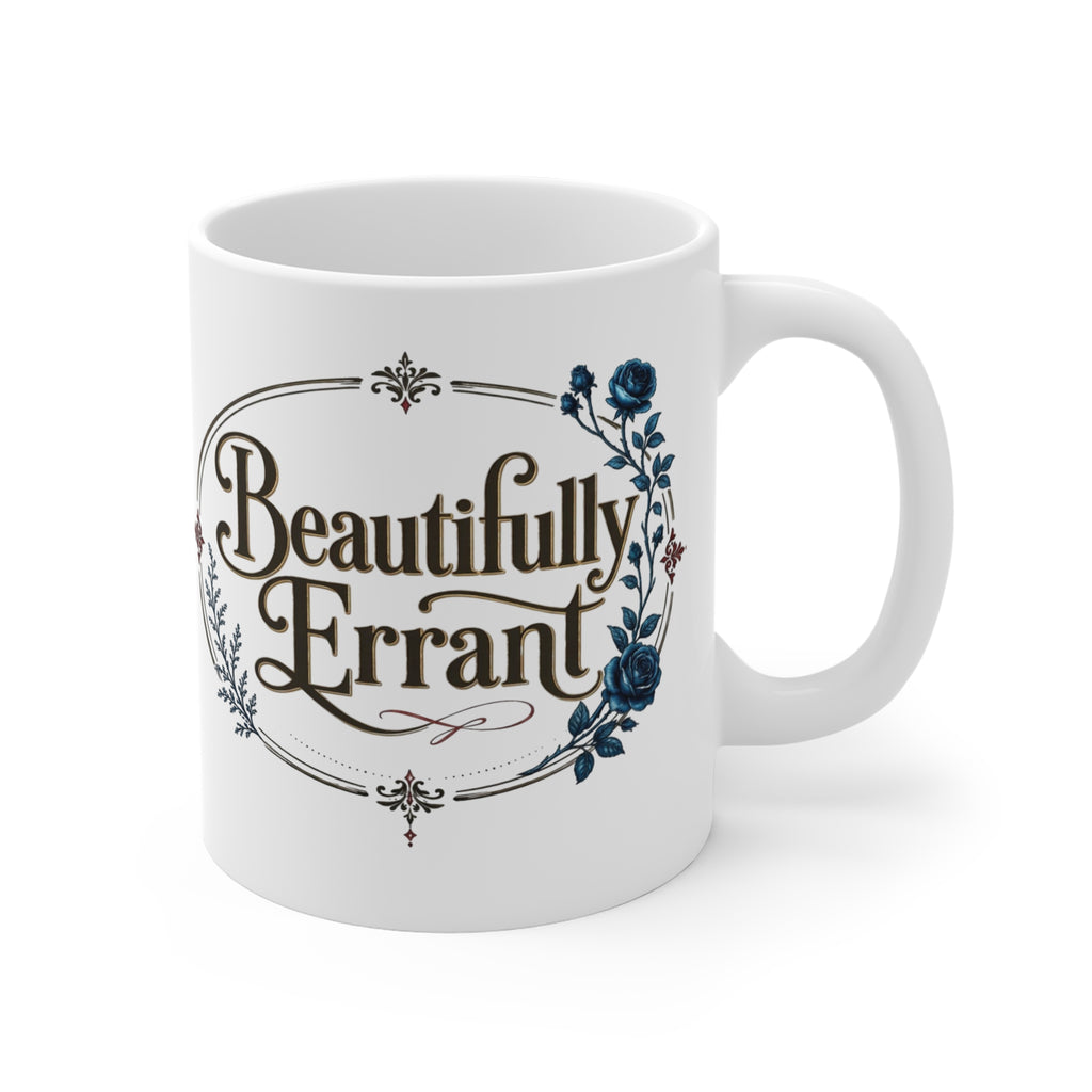 Beautifully Errant Floral Coffee Mug — 11oz Inspirational Tea Cup